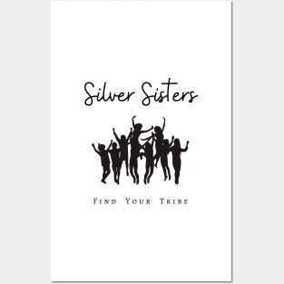 Silver Sisters - Find Your Tribe Posters and Art